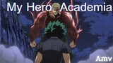 [ AMV ] My Hero Academia : zankoku na yume to nemure