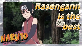 Rasengann Is the best