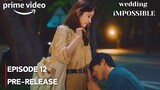 Wedding Impossible | Episode 12 PRE-RELEASE & SPOILERS | Moon Sang Min | Jeon Jong Seo [ENG SUB]