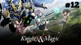 Knight & Magic Episode 12 Sub Indo