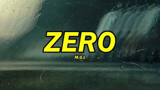 M.G.L. - ZERO ( versuri )