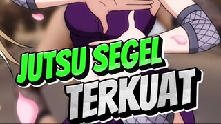 Jutsu segel terkuat