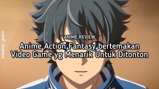 Rekomendasi Anime Action Fantasy yang Tokoh Utamanya Gemar Bermain Video Game! 😍✨