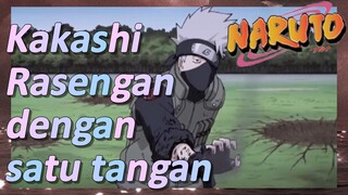 Kakashi Rasengan dengan satu tangan