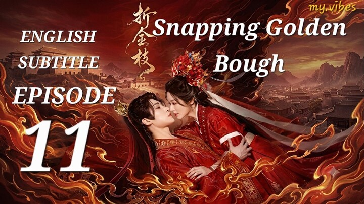 11 ENGSUB Snapping Golden Bough 2026