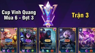 Cup Vinh Quang Mùa 6 - Trận 3 Liên Quân Mobile - NTD LQ