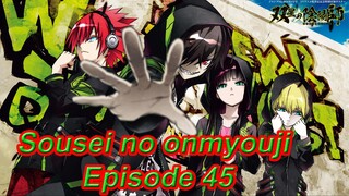 sousei no onmyouji Episode 45