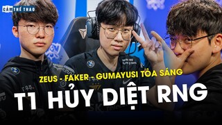 FAKER HỒI XUÂN - ZEUS & GUMAYUSI ĐỈNH CAO GÁNH ĐỘI | T1 HỦY DIỆT RNG