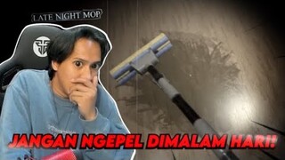 KEKITA HARUS BEBERSIH RUMAH DI MALAM HARI - LATE NIGHT MOP
