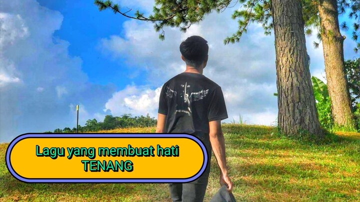 lagu yang membuat hati kita tenang😇God bless all