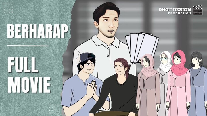 BERHARAP FULL MOVIE Ft. @Dhot - Drama Animasi