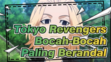 Tokyo Revengers
Bocah-Bocah Paling Berandal
