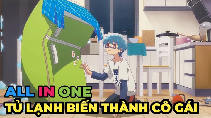 ALL IN ONE | Cô Gái Tủ Lạnh | Review Anime Hay