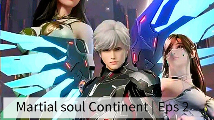 Martial soul Continent | Eps 2 full subtitle Indonesia-mandarin