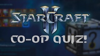 Starcraft II Co-Op QUIZ