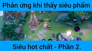 Phản ứng khi thấy siêu phẩm siêu hot chất #2