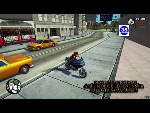 DRAKEN [FIX EYES] MGW AND 2 MOBILE LEGENDS SKIN RIGG GTA SAN ANDREAS !