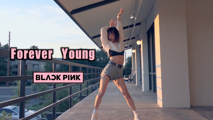 [Nhảy] Bản nhảy sexy|Blackpink-Forever Young