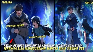 DIKIRA HANYA BISA MEMASAK TERNYATA BISA MERAPAL MANTRA TINGKAT SSS || Part 2 || Alur cerita Manhwa