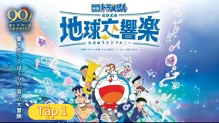 Doraemon Nobita Và Bản Giao Hưởng Địa Cầu - Tập 1 (Bản Lồng Tiếng)