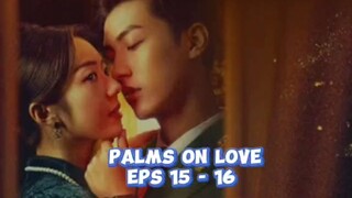 Palms On Love ( 2024)  Eps 15 - 16 Indo Sub