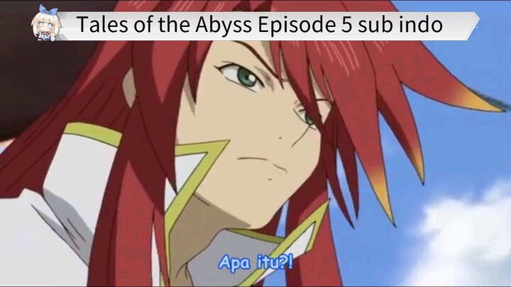 Tales of the Abyss Episode 5 sub indo