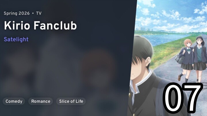 EP 07 Kirio Fan Club | Kirio Fanclub