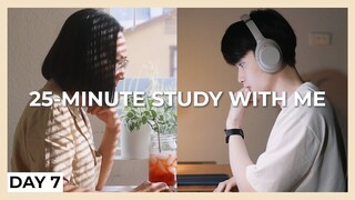 25-MINUTE STUDY WITH ME (DAY 7) | morning & night, chill bgm (ft. The Present Writer) | KIRA