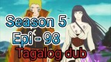 Episode 98 / Season 5 / Naruto shippuden @ Tagalog dub