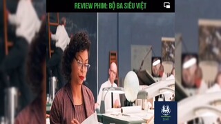 Tóm tắt phim: Bộ ba siêu việt p1 #reviewphimhay