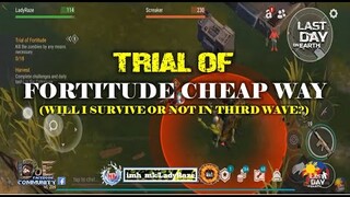Trial of FORTITUDE CHEAP WAY - (will I survive or not in  third wave) - Last day On Earth: Survival