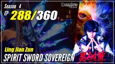 【Ling Jian Zun】 S4 EP 288 (388) - Spirit Sword Sovereign | Multisub - 1080P