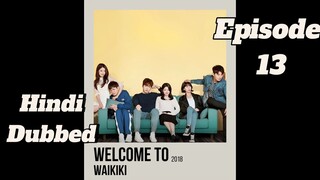 Welcome to waikiki| Episode 13 | Hindi dubbed| Follow for more🌸 kdrama| Keep sporting😌