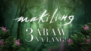 Makiling: 3 araw na lang! | Teaser