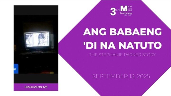 HIGHLIGHTS 2/11: Ang Babaeng 'Di Na Natuto: The Stephanie Story • Sep 13, 2025 | Magpakailanman