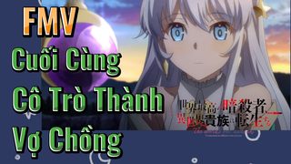 FMV | Cuối Cùng Cô Trò Thành Vợ Chồng