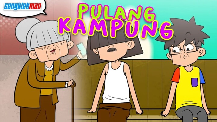 PULANG KAMPUNG - SENGKLEKMAN