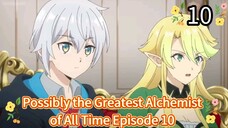 Possibly the Greatest Alchemist of All Time Episode 10