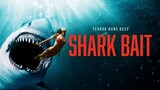 SHARK BAIT - 2022 | Suspense, Thriller