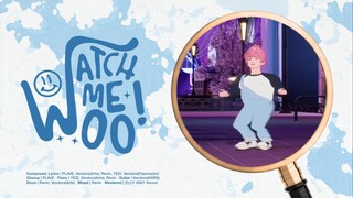 【PLAVE】 نُشرت النسخة الراقصة! الأغنية التمهيدية للعودة watch me woo! 、、、、、、 (زائف