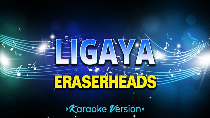 Ligaya - Eraserheads [Karaoke Version]