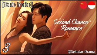 [Sub Indo] Second Chance Romance – Eps. 03 (2025)