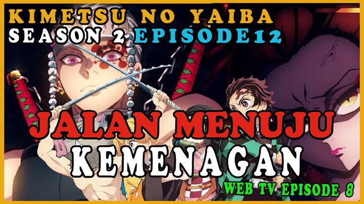Alur cerita Kimatsu No yaiba Season 2 episode 12 bhs indonesia ( WEB TV EPISODE 8 )