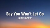 Y2Mate.is - James Arthur - Say You Won’t Let Go (Lyrics)  Paloma Faith, Lewis Ca