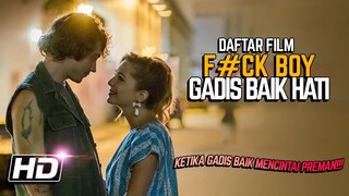 10 Film Yang Menceritakan Kisah Badboy Dan Gadis Baik Hati