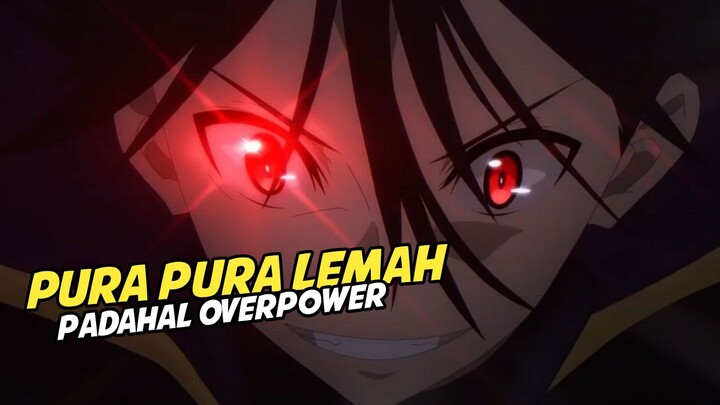 Kekuatannya Setingkat Dewa, Tapi Malah Pura Pura Lemah🤐