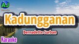 KADUNGGANAN - Bernadette Surban | OPM KARAOKE HD