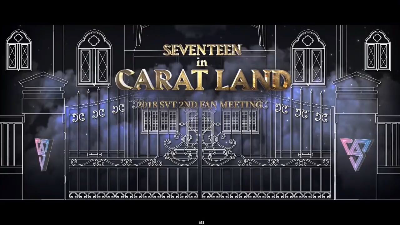 SEVENTEEN in CARATLAND: 2018 SVT 2ND FAN MEETING - BiliBili