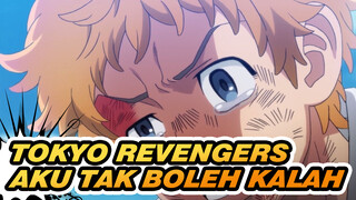 Tokyo Revengers | Aku Punya Alasan Kenapa Aku Tidak Boleh Kalah