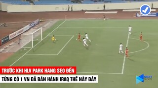 Từng Có Một Việt Nam Khiến Gã Khổng Lồ Iraq Run Cầm Cập Vì Sợ Thua Như Thế Này Đây | Khán Đài Online